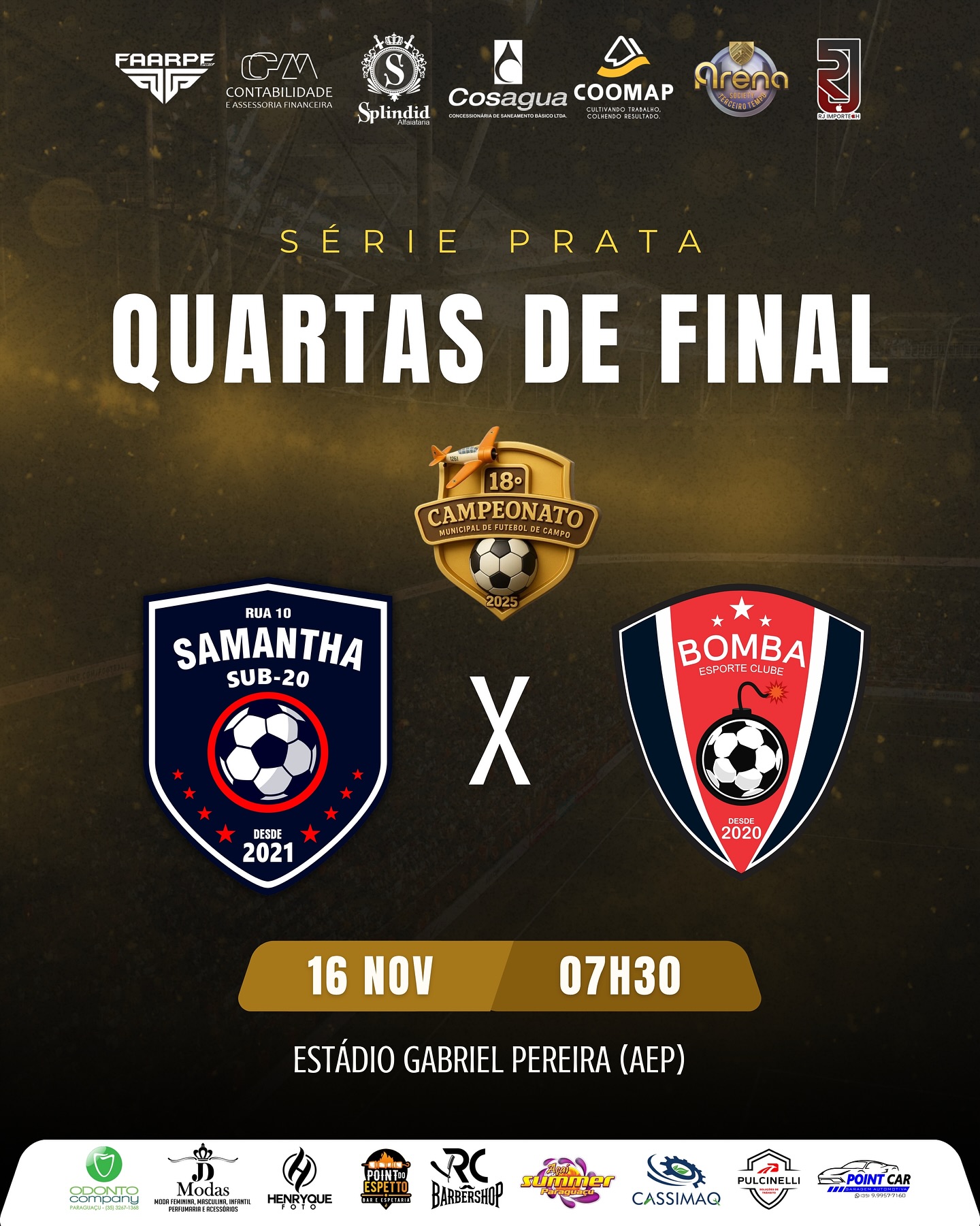 🔥 QUARTAS DE FINAL — SÉRIE PRATA ⚽❤️🤍

Chegou o momento da decisão! 💥

O Samantha Sub-20 entra em campo neste sábado em busca da classificação para a semifinal do Campeonato Municipal 2025! 💪⭐
Com garra, talento e união, nossos meninos estão prontos para mais uma grande batalha! 🙌🏽

🗓 Data: Domingo, 16/11
⏰ Horário: 07h30
📍 Local: Estádio Gabriel Pereira (AEP)
🏆 Série Prata — Quartas de Final

Vamos juntos, torcida Samantha! 🔴⚪